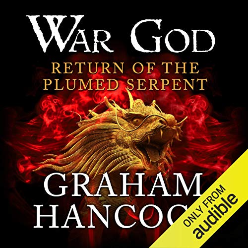 Return of the Plumed Serpent (War God) by Graham Hancock (Audiobook)