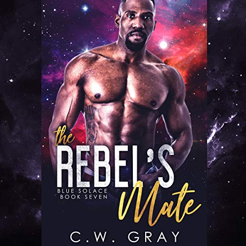 The Rebel’s Mate (Blue Solace Series) (C.W. Gray)