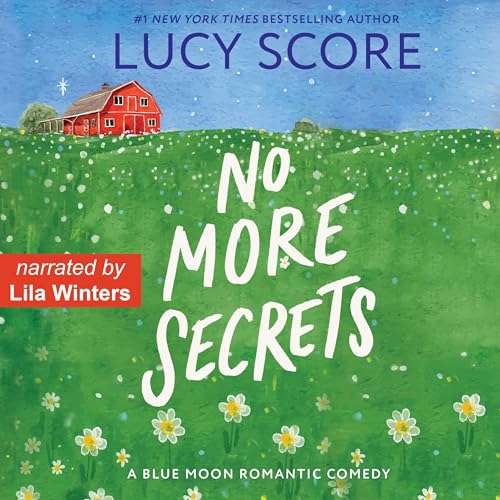 Free Audiobook: No More Secrets (Blue Moon) by Lucy Score