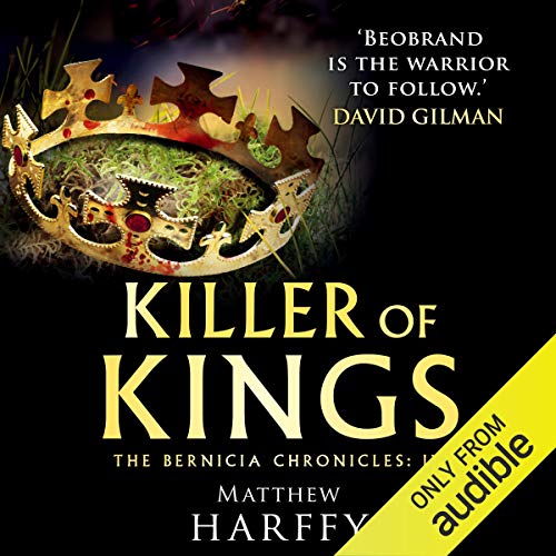 Killer of Kings (The Bernicia Chronicles) – Full Audiobook