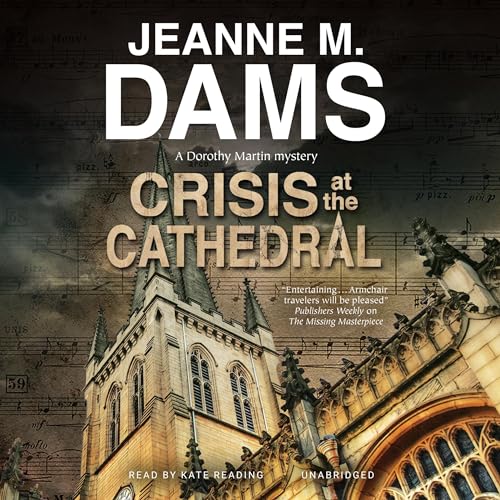 Crisis at the Cathedral (Dorothy Martin) Audiobook