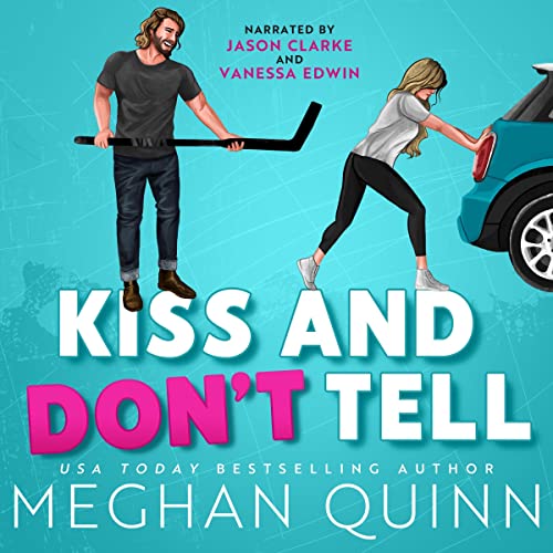 Kiss and Don’t Tell (The Vancouver Agitators) — Narrated Edition