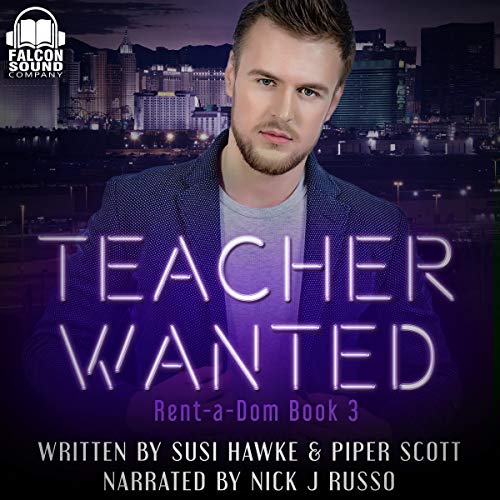 Stream Teacher Wanted (Rent-a-Dom) by Susi Hawke, Piper Scott