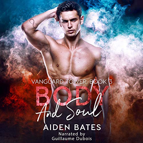 Stream Body and Soul (Vanguard Towers) by Aiden Bates