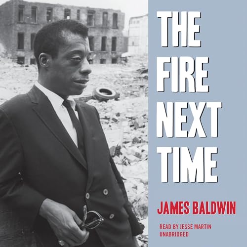 The Fire Next Time