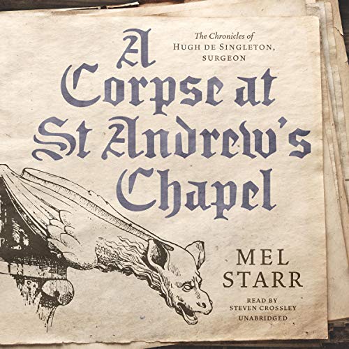 A Corpse at St Andrew’s Chapel (The Chronicles of Hugh de Singleton, Surgeon) by Mel Starr (Audiobook)