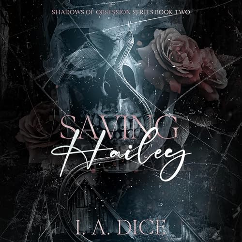 Saving Hailey (Shadows of Obsession)