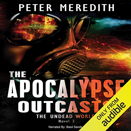 The Apocalypse Outcasts (The Undead World) – Full Audiobook