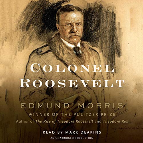 Colonel Roosevelt (Theodore Roosevelt) – Full Audiobook