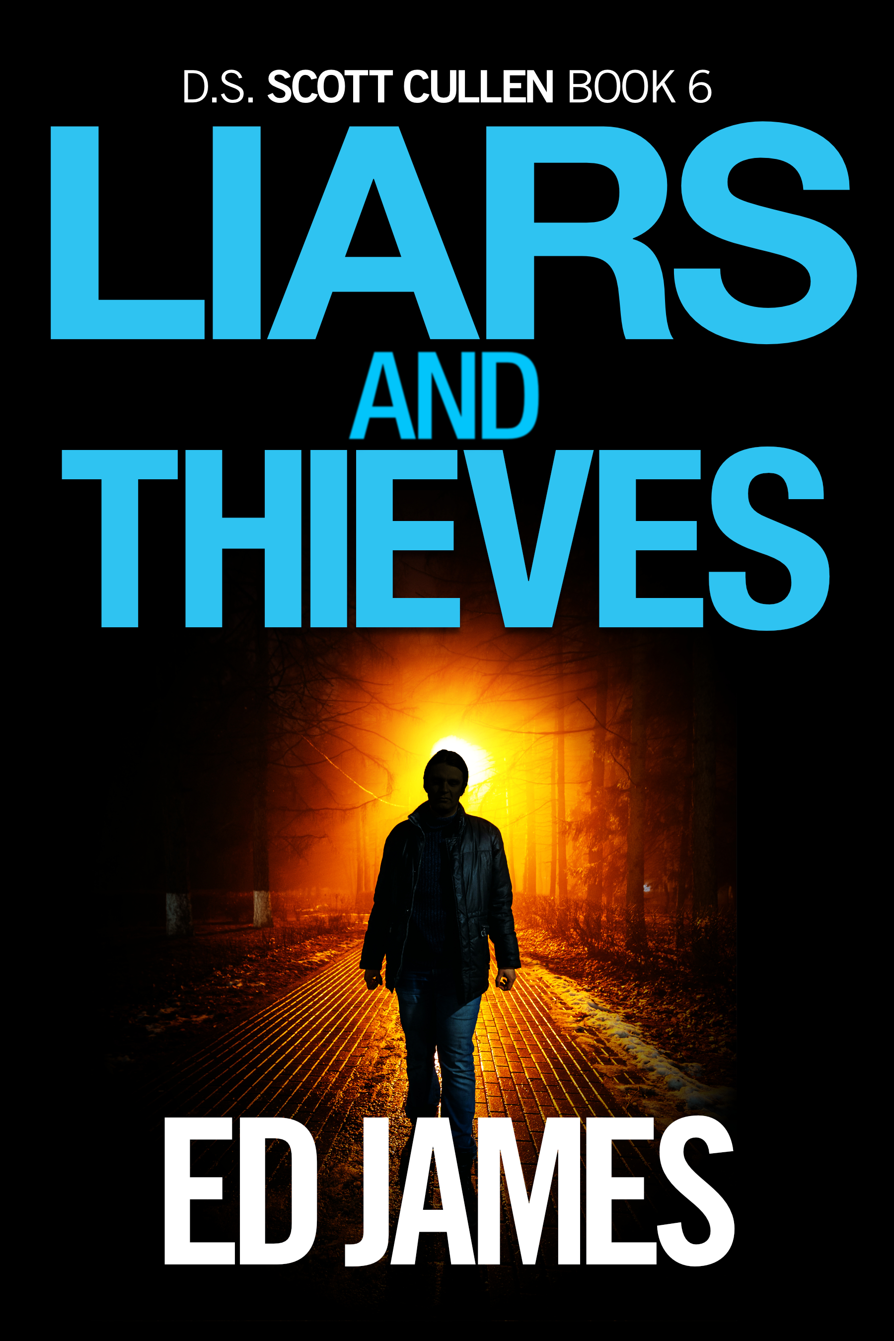 Liars and Thieves (Ed James)