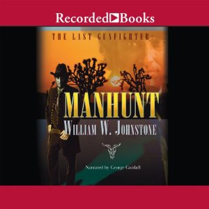 Manhunt-The Last Gunfighter (William W Johnstone)