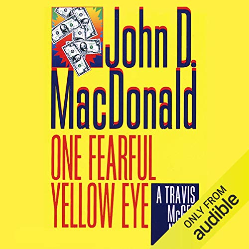 One Fearful Yellow Eye (Travis McGee) — Narrated Edition