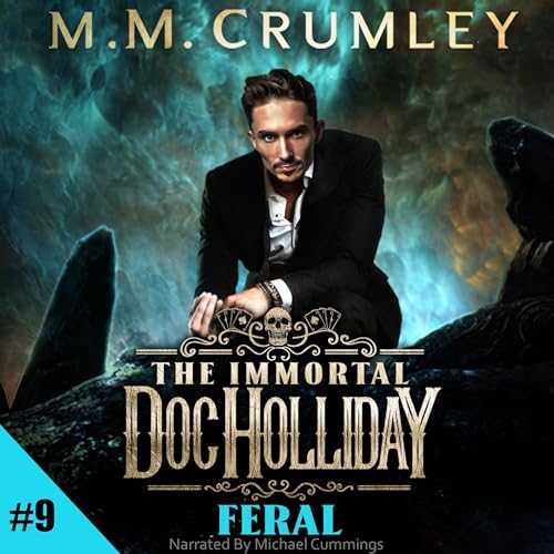 Feral (The Immortal Doc Holliday Series)