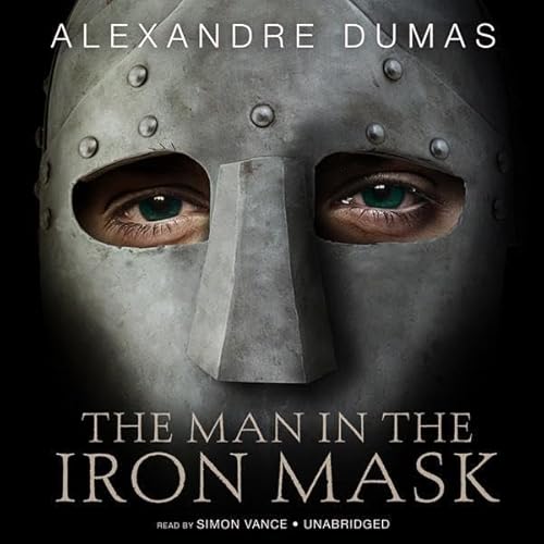 Stream The Man in the Iron Mask (D’Artagnan: The Musketeers Cycle) by Alexandre Dumas