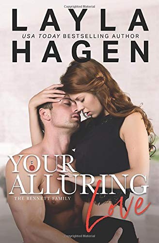 Your Alluring Love (Bennett Family) (Layla Hagen)