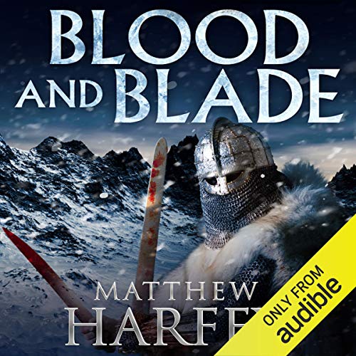 Blood and Blade (The Bernicia Chronicles) by Matthew Harffy (Audiobook)