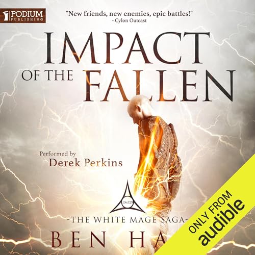 Free Audiobook: Impact of the Fallen (The White Mage Saga) by Ben Hale