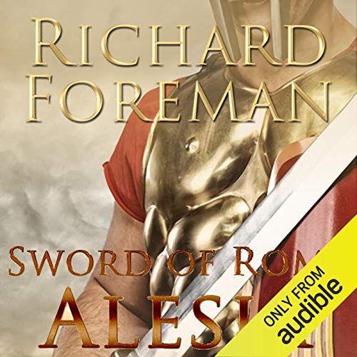 Richard Foreman: Alesia (Sword of Rome)