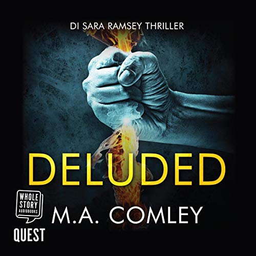 Free Audiobook: Deluded (DI Sara Ramsey) by M.A. Comley