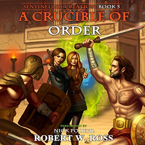 Listen to A Crucible of Order (Sentinels of Creation)