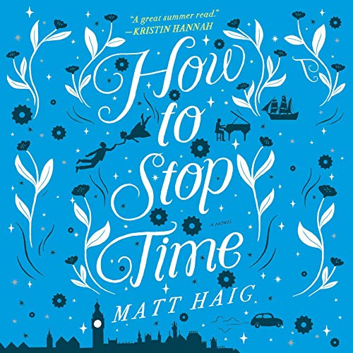 How to Stop Time by Matt Haig (Audiobook)