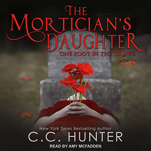 The Mortician’s Daughter: One Foot in the Grave (Mortician’s Daughter)