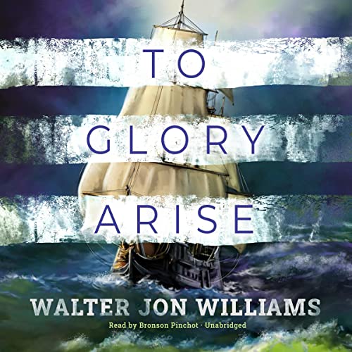 To Glory Arise (Privateers & Gentlemen)