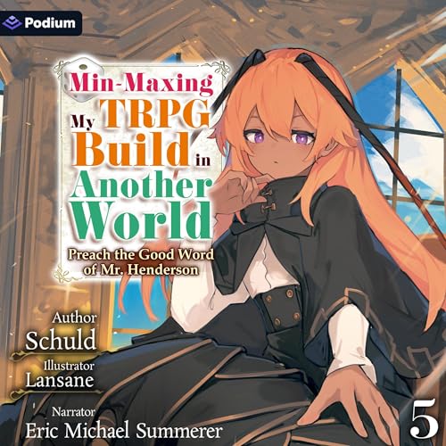 Min-Maxing My TRPG Build in Another World: Volume 5 by Schuld (Audiobook)