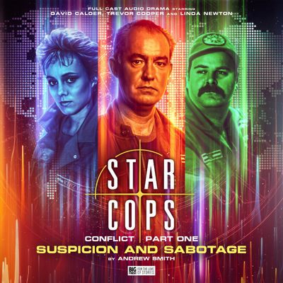 Star Cops – Conflict – Suspicion and Sabotage — Narrated Edition