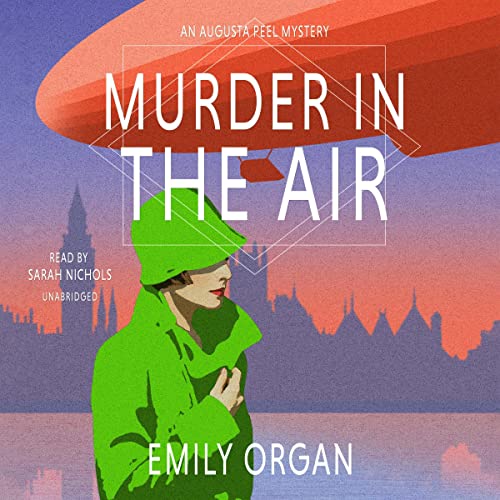 Stream Murder in the Air (Augusta Peel) by Emily Organ