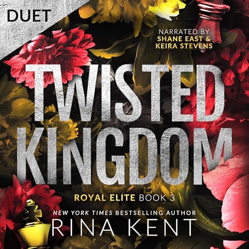 Twisted Kingdom: A Dark High School Bully Romance (Royal Elite) by Rina Kent (Audiobook)