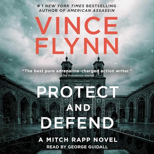Stream Protect and Defend (Mitch Rapp) by Vince Flynn