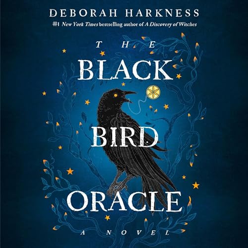 The Black Bird Oracle (All Souls Series) by Deborah Harkness (Audiobook)