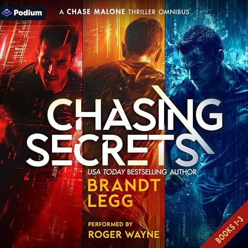 Stream Chasing Secrets: A Chase Malone Thriller Omnibus by Brandt Legg