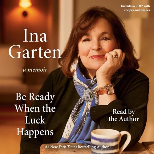 Be Ready When the Luck Happens (Ina Garten)
