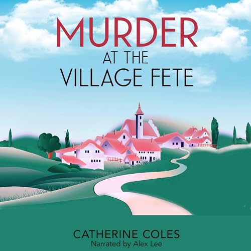 Murder at the Village Fete (A Tommy & Evelyn Christie Mystery) — Narrated Edition