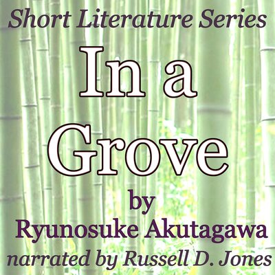 In a Grove (Ryunosuke Akutagawa)