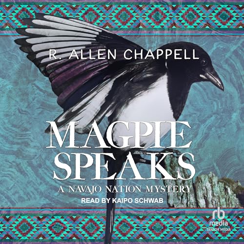 Magpie Speaks (Navajo Nation) (R. Allen Chappell)