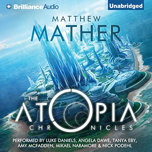 The Atopia Chronicles (Matthew Mather)