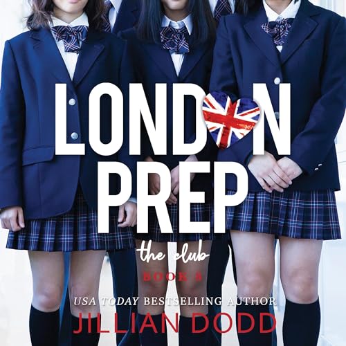 Stream The Club (London Prep) by Jillian Dodd