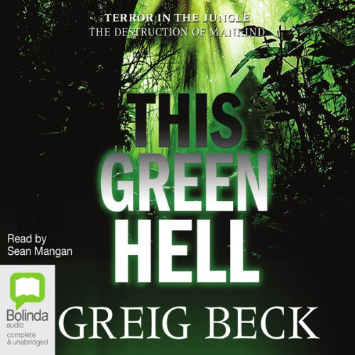 This Green Hell (Alex Hunter) (Greig Beck)