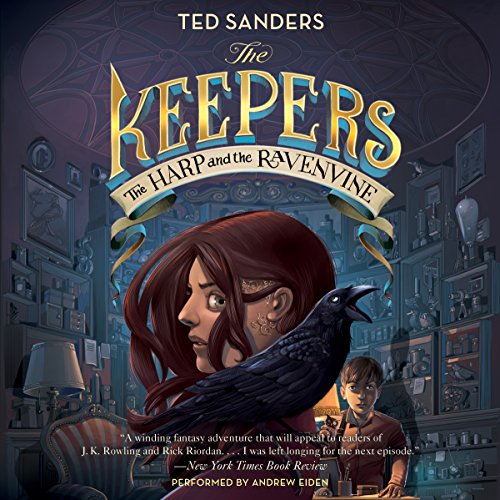 The Keepers #2: The Harp and the Ravenvine (The Keepers (Sanders)) by Ted Sanders (Audiobook)