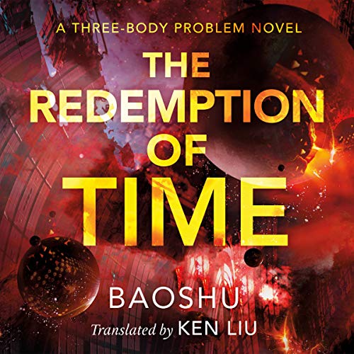 The Redemption of Time (The Remembrance of Earth’s Past) – Full Audiobook