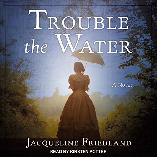 Jacqueline Friedland: Trouble the Water