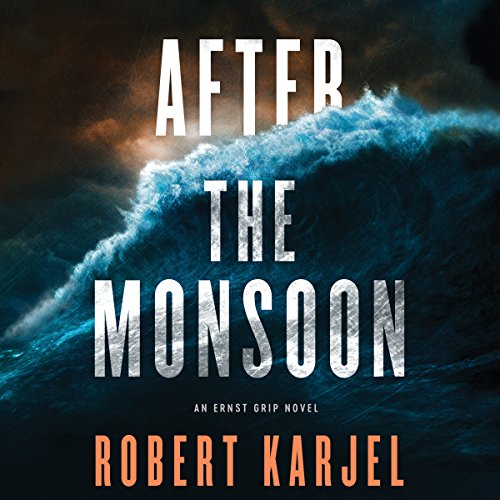 Free Audiobook: After the Monsoon by Robert Karjel