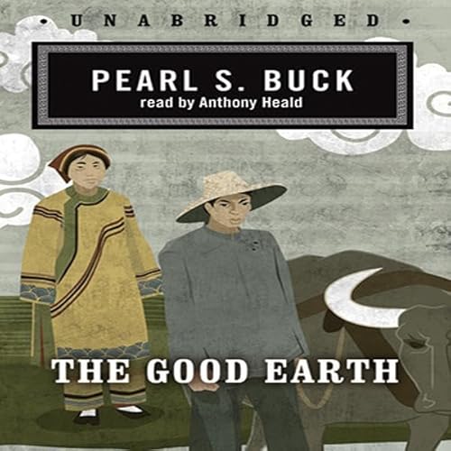 Stream The Good Earth (The Good Earth Trilogy) by Pearl S. Buck
