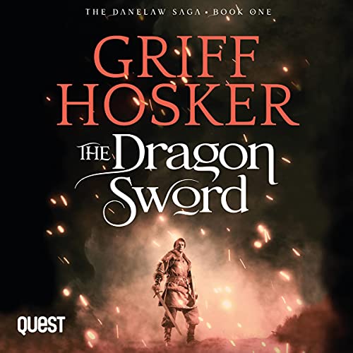 Griff Hosker: The Dragon Sword (Danelaw Saga)