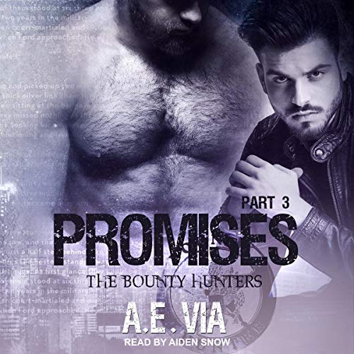 Promises, Part 3 (Bounty Hunters) (A.E. Via)
