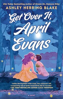 Ashley Herring Blake: Get Over it, April Evans