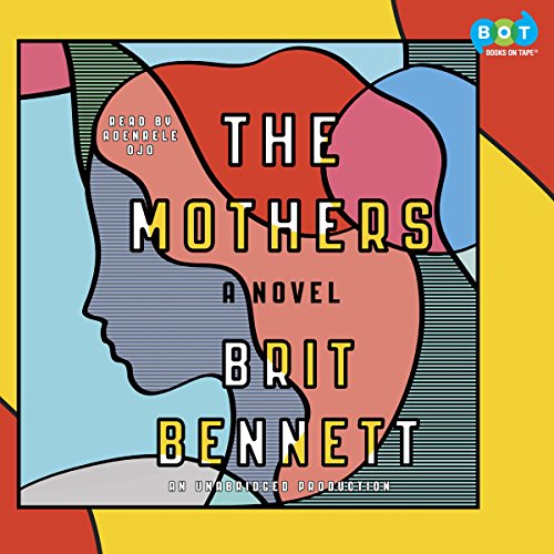 Free Audiobook: The Mothers by Brit Bennett